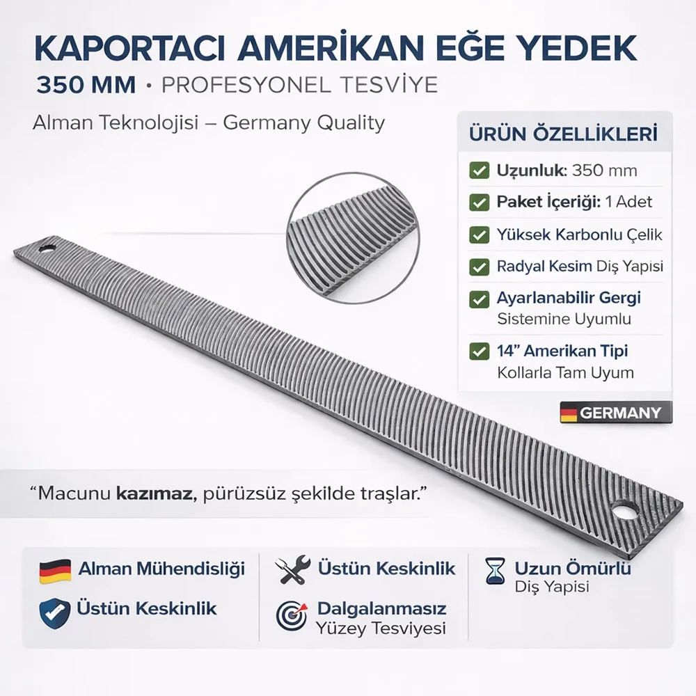 KAPORTACI AMERİKAN EĞE YEDEK 12D İNCE DİŞ GERMANY